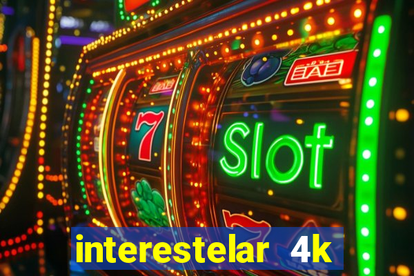 interestelar 4k dublado torrent